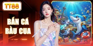 Bắn Cá Bầu Cua
