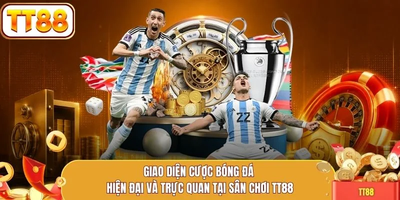 Giao diện cược bóng đá hiện đại và trực quan tại sân chơi TT88