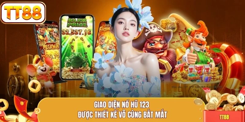 Giao diện nổ hũ 123 được thiết kế vô cùng bắt mắt