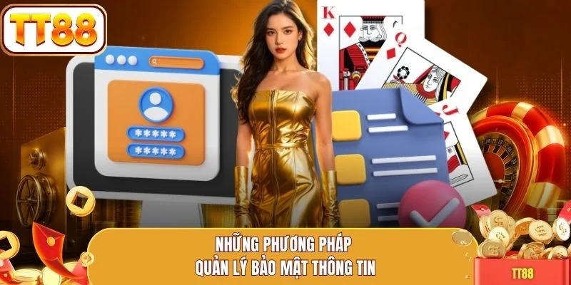 Những phương pháp quản lý bảo mật thông tin