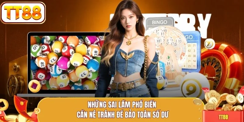 Những sai lầm phổ biến cần né tránh để bảo toàn số dư