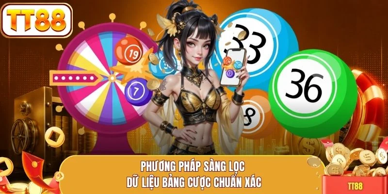 Phương pháp sàng lọc dữ liệu bảng cược chuẩn xác