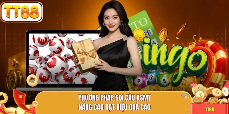 Phương pháp soi cầu XSMT nâng cao đạt hiệu quả cao